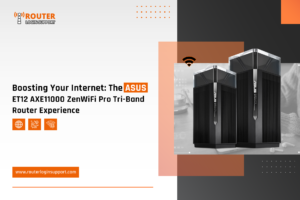Boosting Your Internet: The ASUS ET12 AXE11000 ZenWiFi Pro Tri-Band Router Experience